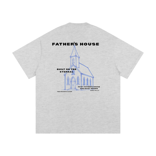 FATHER'S HOUSE TEE