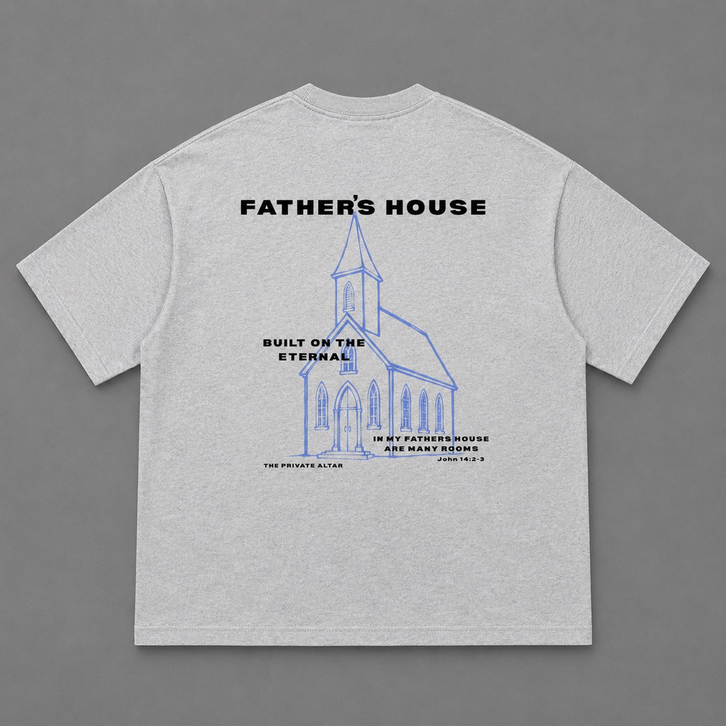 FATHER'S HOUSE TEE